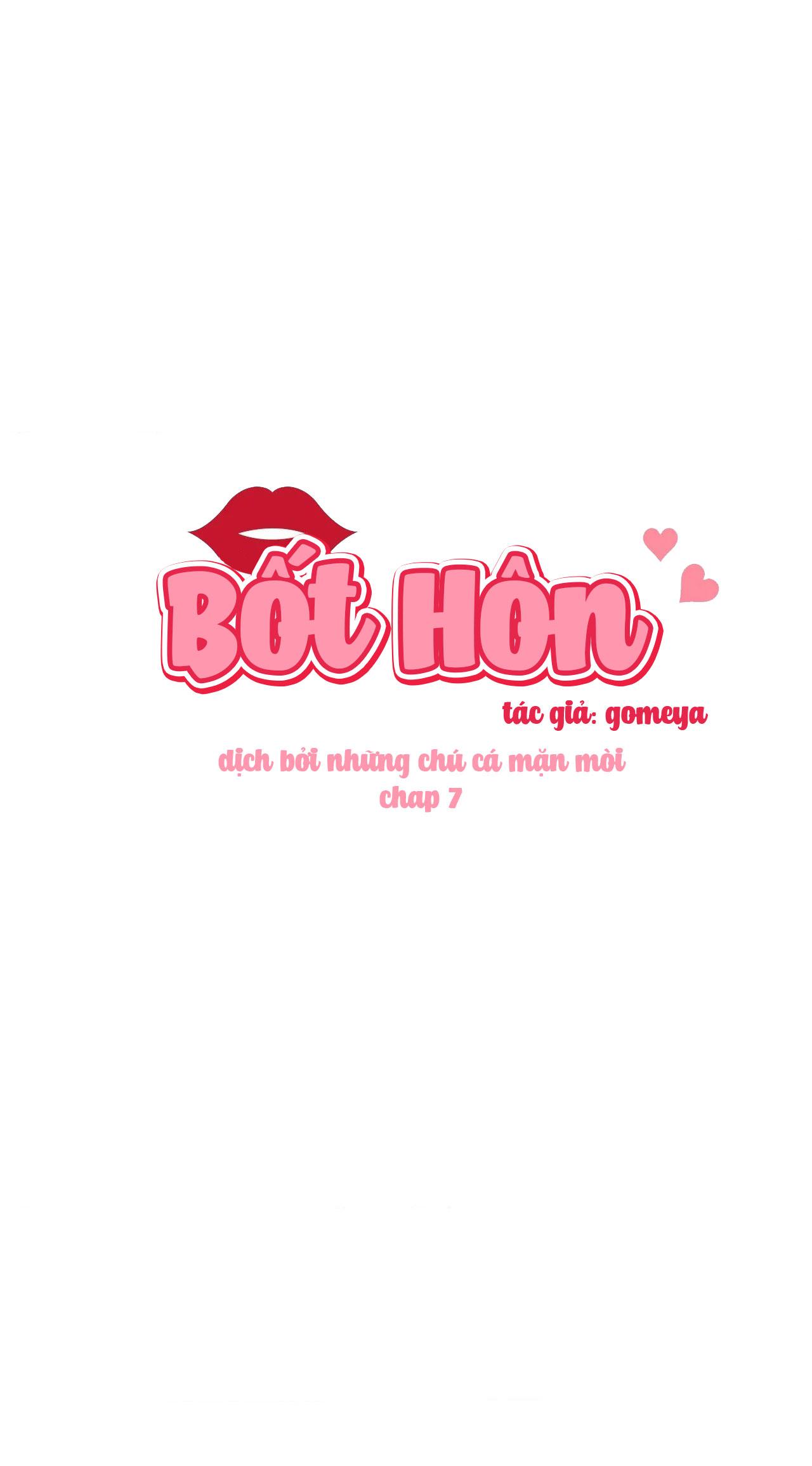Đọc truyện Bốt Hôn - Chapter 7