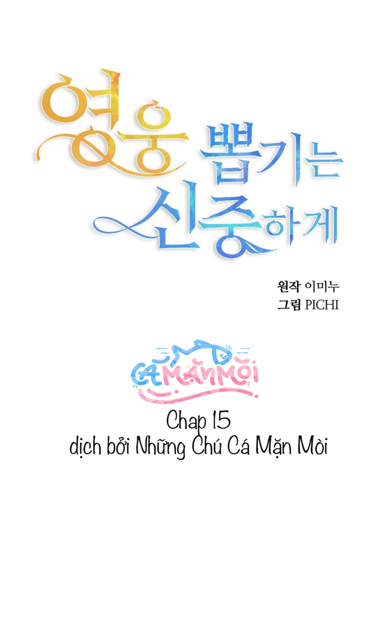 Đọc truyện Hãy Lựa Chọn Anh Hùng Của Bạn Thật Cẩn Thận - Chapter 15