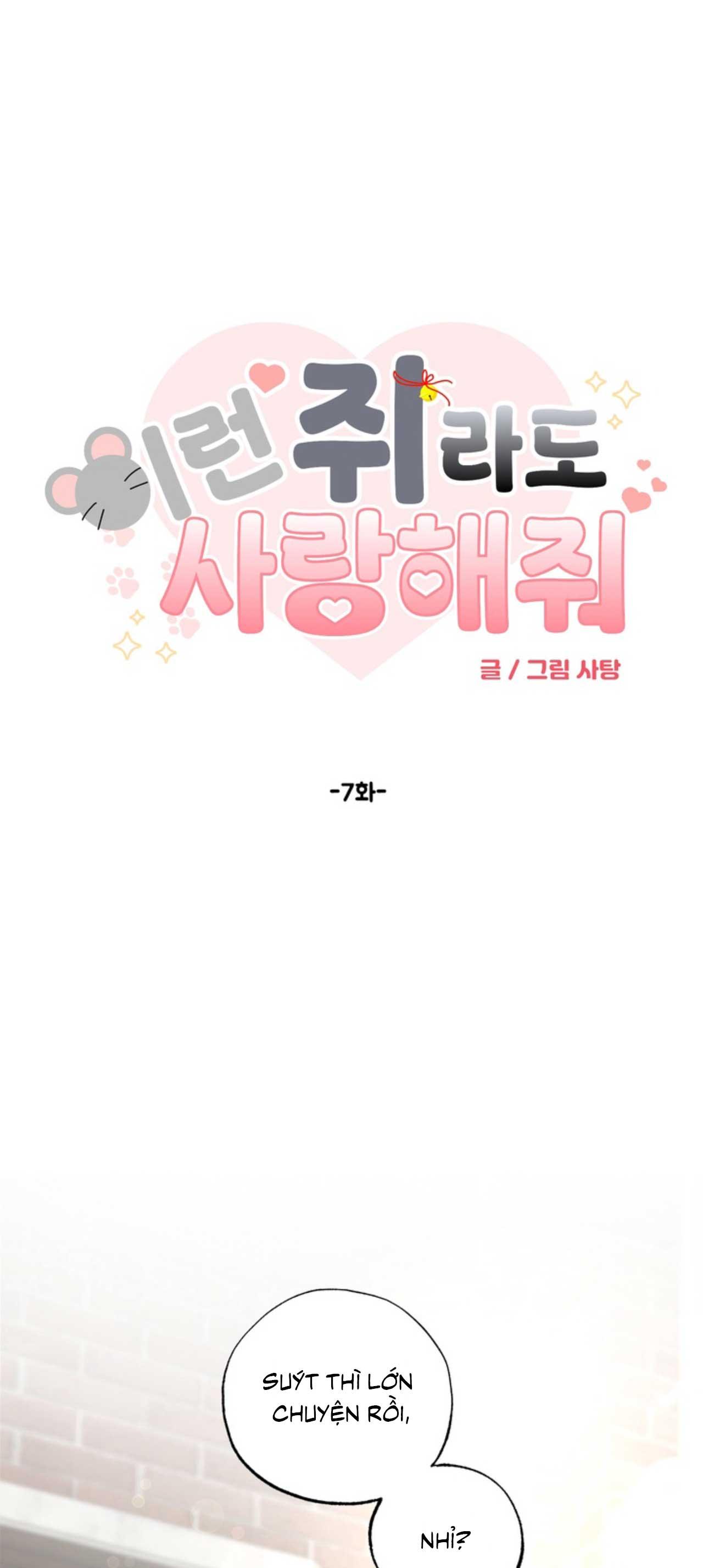 Đọc truyện XIN HÃY YÊU THƯƠNG DÙ TÔI LÀ CHUỘT - Chapter 7