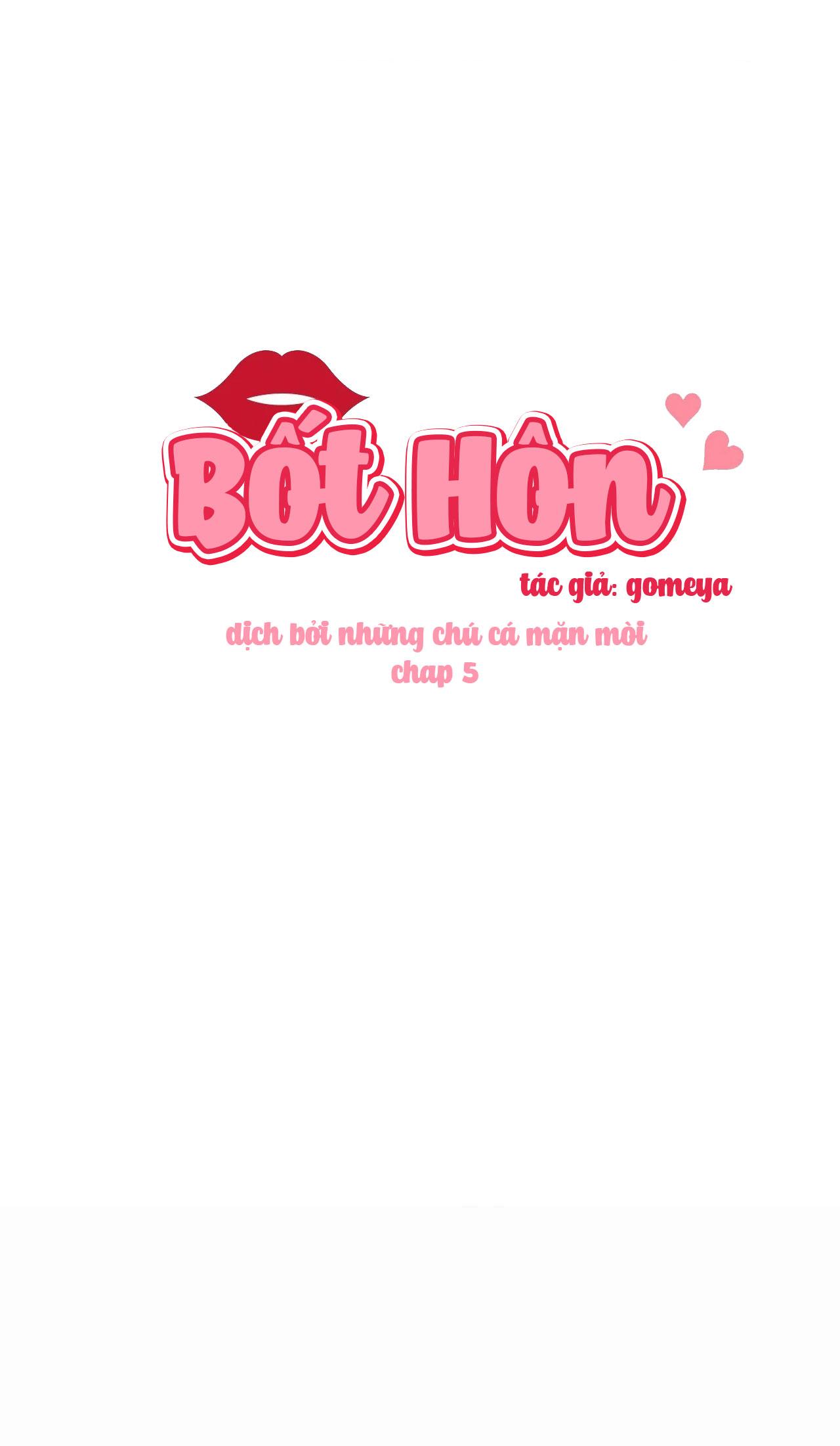 Đọc truyện Bốt Hôn - Chapter 5