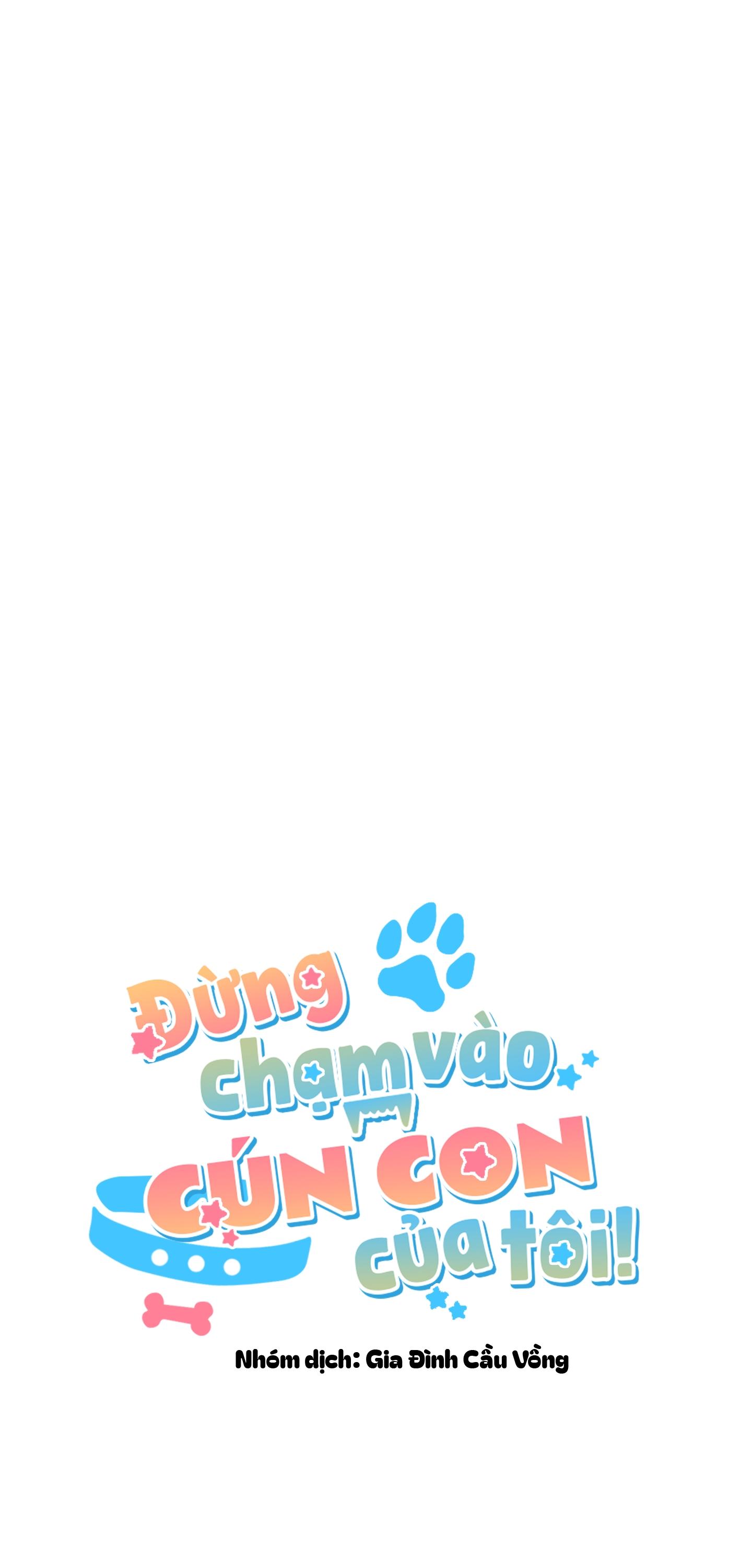 Đọc truyện ĐỪNG CHẠM VÀO CÚN CON CỦA TÔI - Chapter 52
