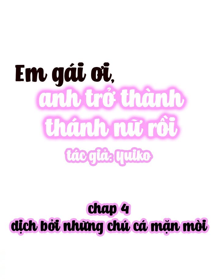 Đọc truyện Em Gái Ơi, Anh Trở Thành Thánh Nữ Rồi - Chapter 4