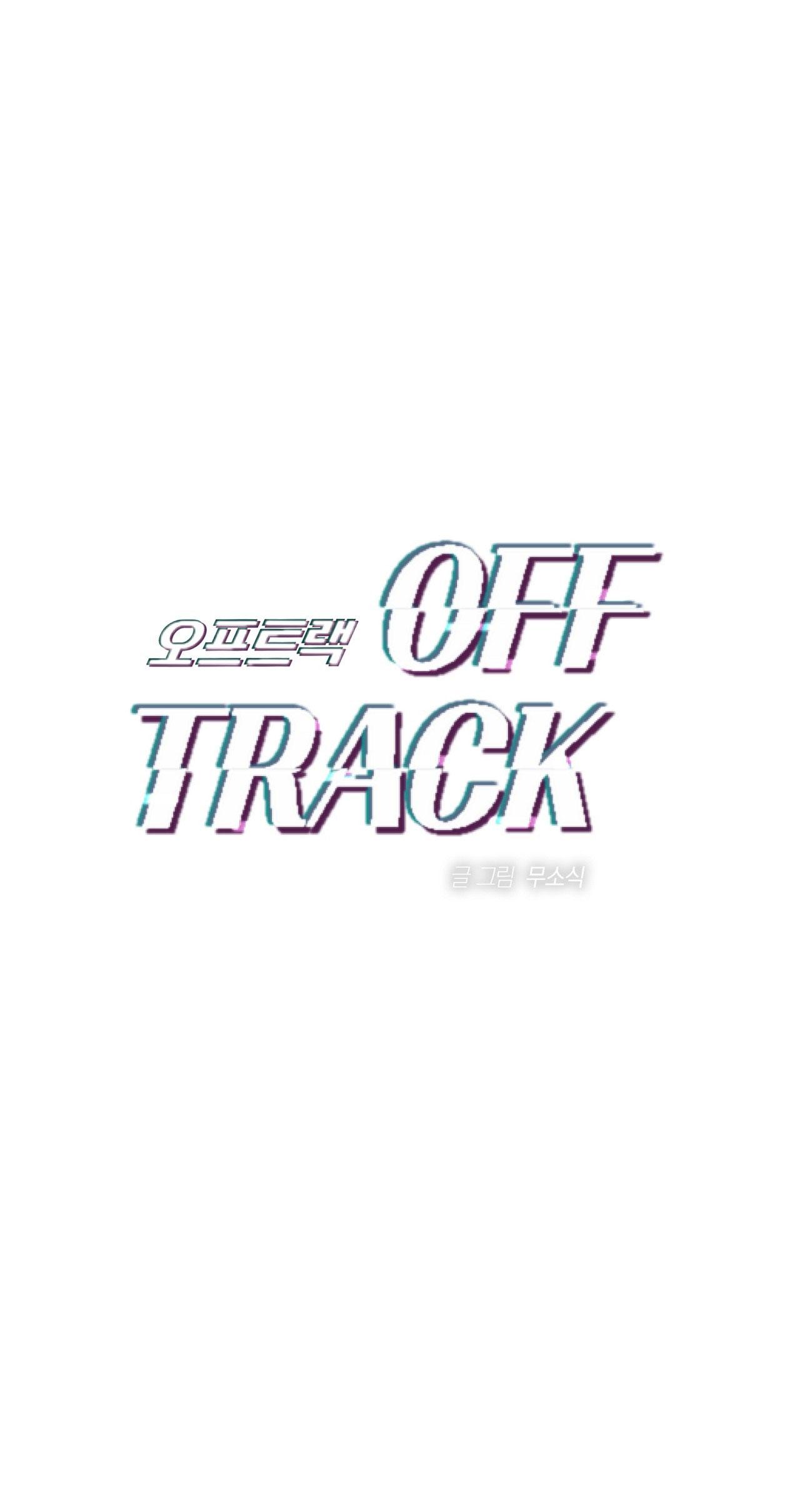 Đọc truyện OFF TRACK - Chapter 49