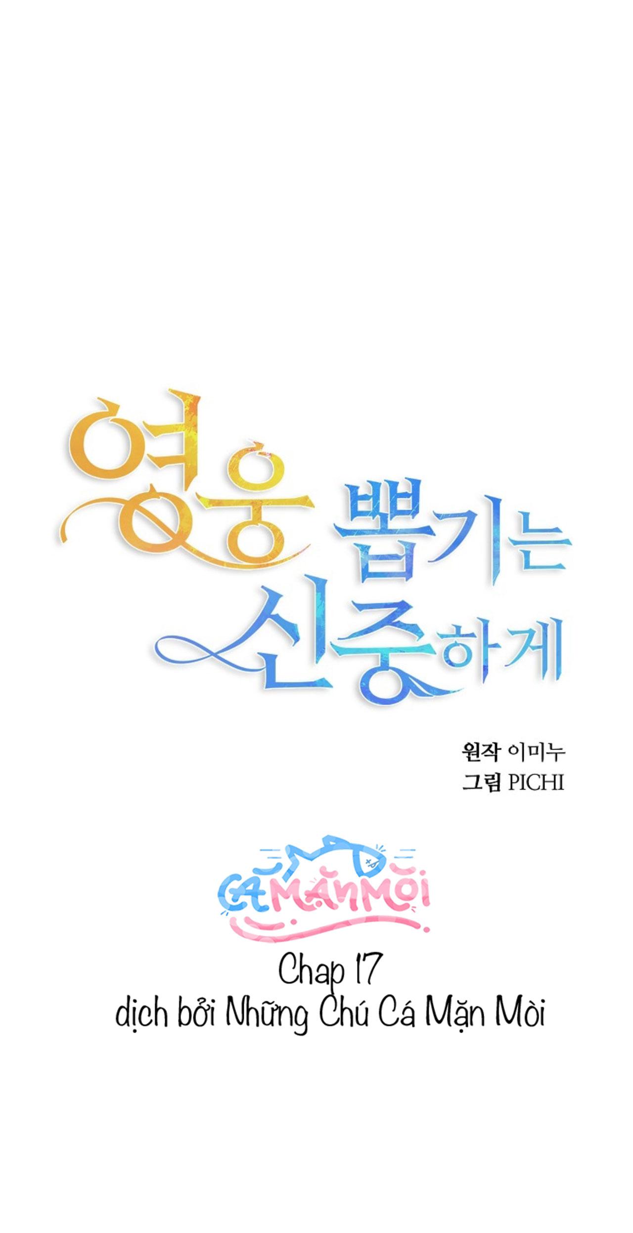 Đọc truyện Hãy Lựa Chọn Anh Hùng Của Bạn Thật Cẩn Thận - Chapter 17